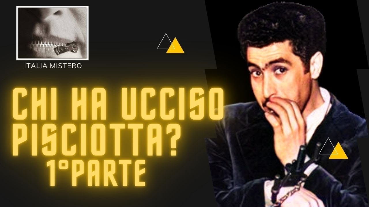 Chi ha ucciso Pisciotta? (I°parte - la latitanza)
