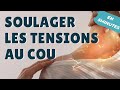 Soulager la douleur  la nuque et aux cervicales en 5 minutes 