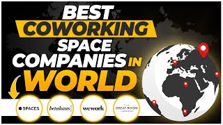 Top 10 Best Coworking Spaces in the World (2023)