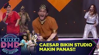 AWEU AWEU! Caesar Bikin Studio Makin Panas! - Kilau DMD Ratu Casting (14/1)