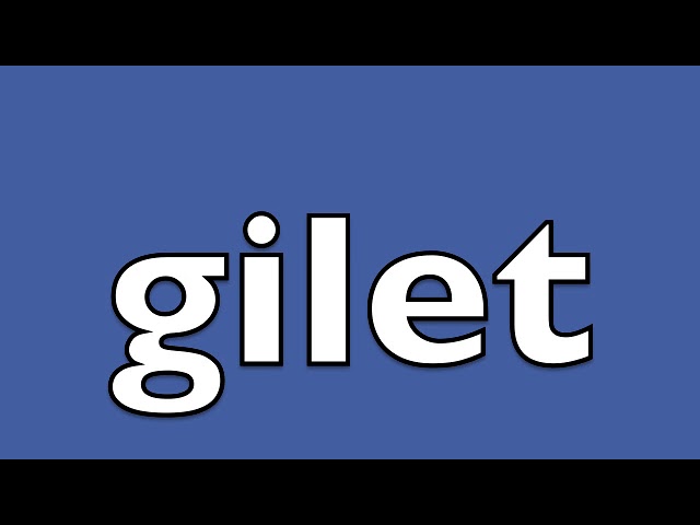How to pronounce gilet - YouTube