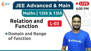 Domain & Range of Function - Relation & Function (L-03) | Maths by Dangi Sir | JEE Advanced/Main