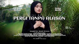 Cut Rani - Pergi Tanpa Alasan