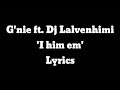 Gnie  i him em ft dj lalvenhimilyrics  cut version