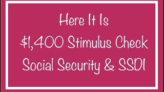 Here It Is  $1,400 Stimulus Check for Social Security & SSDI