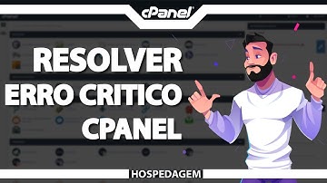 COMO RESOLVER Há um Erro Crítico no Seu Site no cPanel – rápido e fácil – 2022