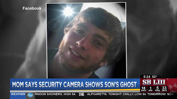 Mom says security camera shows son's ghost - DayDayNews