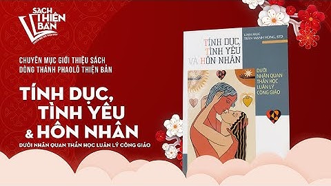 Giới thiệu sách: TÍNH DỤC, TÌNH YÊU VÀ HÔN NHÂN