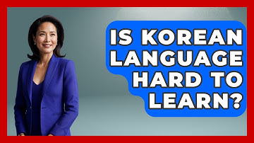Is Korean Language Hard To Learn? - The Language Library