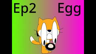 THe Scratch Cat Show Episode 2: Egg