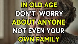 In Old Age, Stop Worrying About Everyone Even Family | 6 Life Lessons for Peace | MrJamAdvice