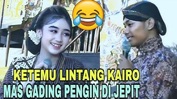 MAS GADING PINGIN DI JEPIT KARO LINTANG KAIRO 😂 Sinden lintang Kairo terbaru 2025