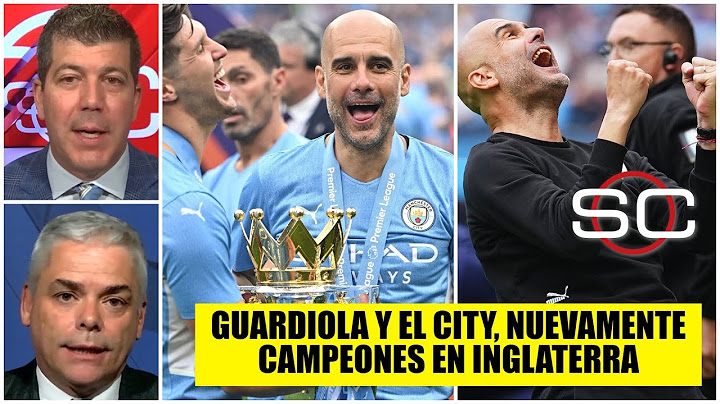 MANCHESTER CITY CAMPEÓN. Guardiola consigue su cuarto título de la Premier en 5 años | SportsCenter