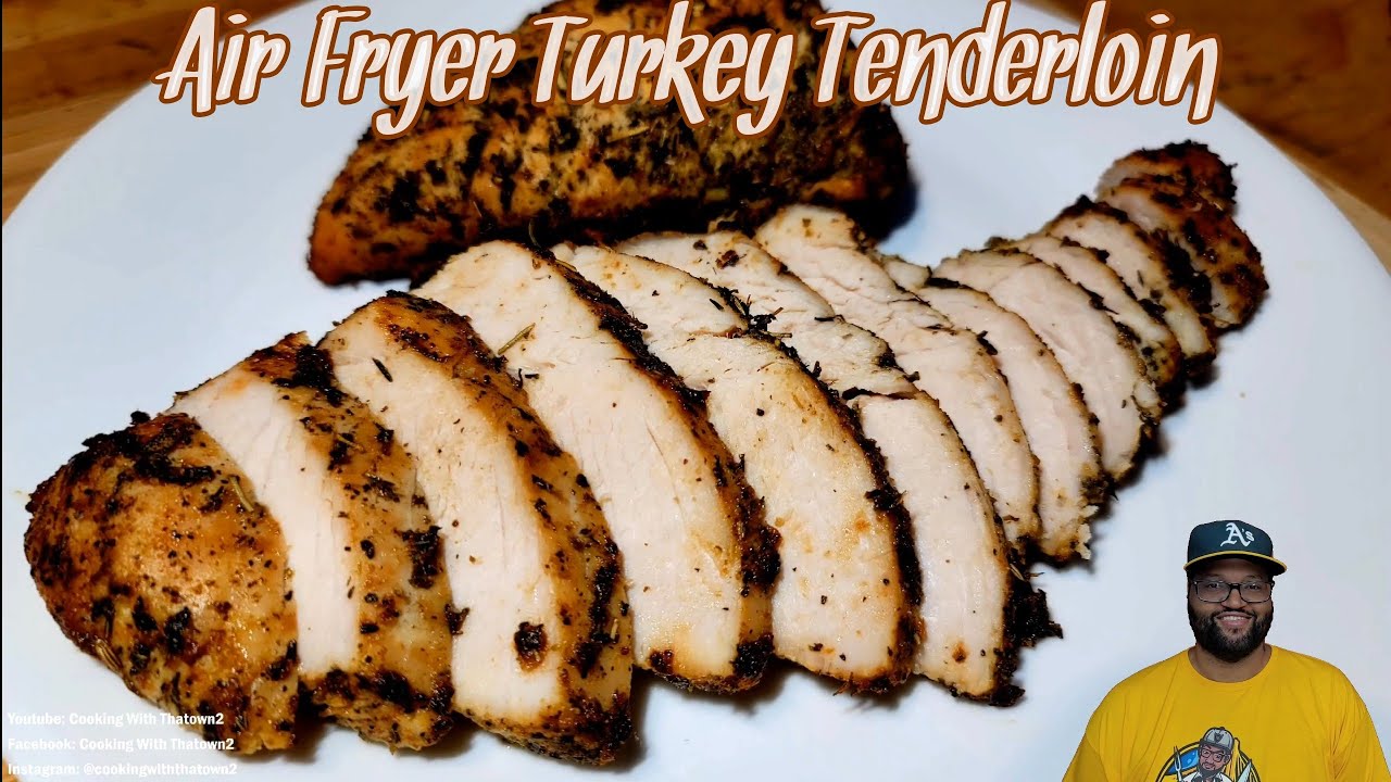 Air Fryer Turkey Tenderloin Recipe