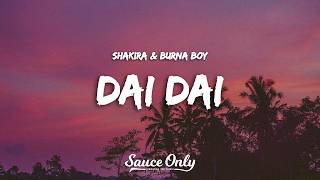 Shakira & Burna Boy - Dai Dai (Lyrics/Letras)