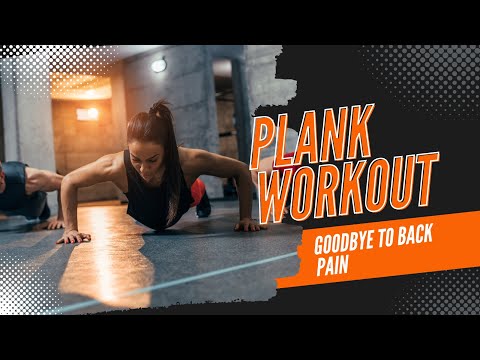 Say Goodbye to Back Pain: The Power of Planking