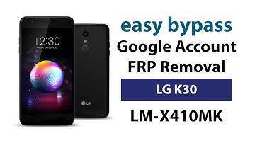 Easy Bypass LG K30 LM-X410MK Google Account FRP Lock Removal without PC