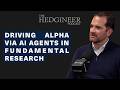 Driving Alpha via AI Agents in Fundamental Research | S3E6