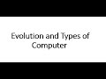 1 2 Evolution and types of computer