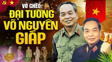 Vở Chèo: Đại Tướng Võ Nguyên Giáp - Nhà Hát Chèo Quân Đội