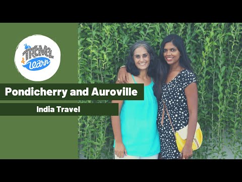 Wideo: Auroville w pobliżu Pondicherry: Niezbędny przewodnik dla zwiedzających