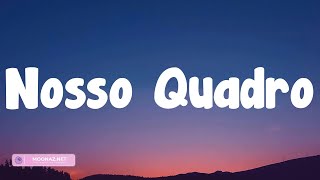 AgroPlay - Nosso Quadro (letras) | KAROL G - X SI VOLVEMOS