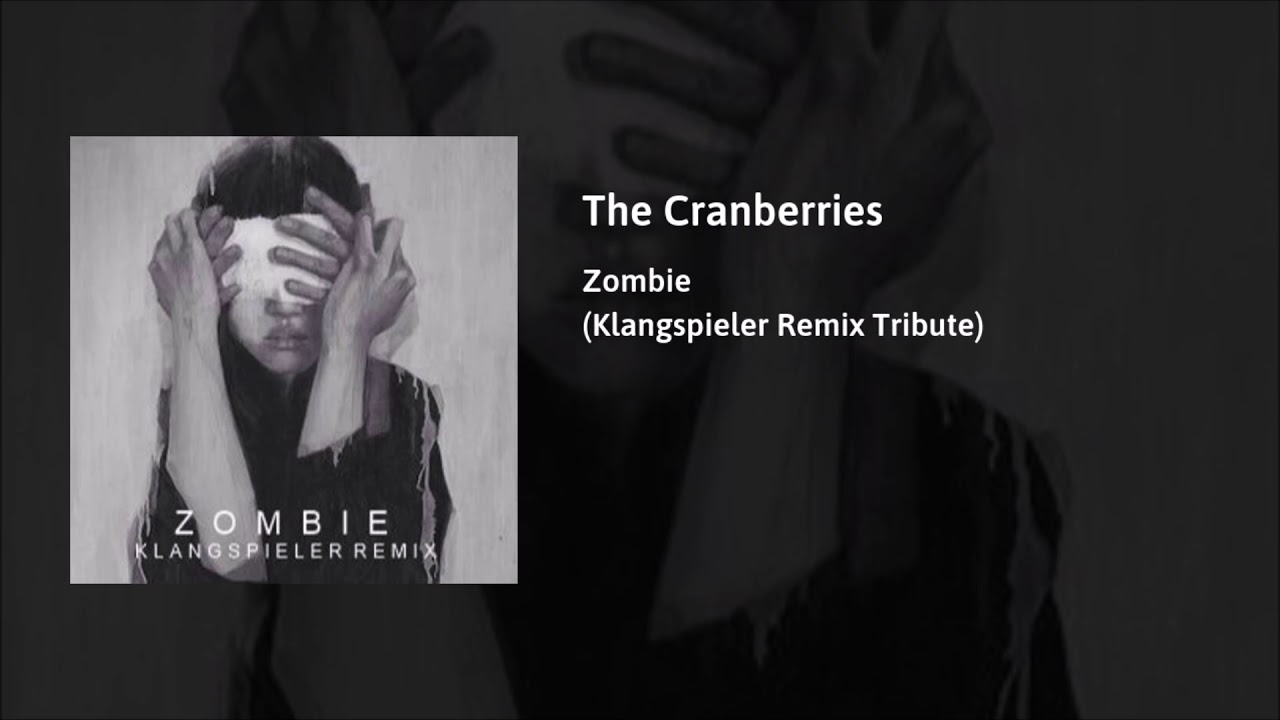 The Cranberries - Zombie (Klangspieler Remix Tribute)