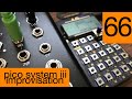 #66 Erica Synths Pico System iii Improvisation (with TE PO-20 arcade)