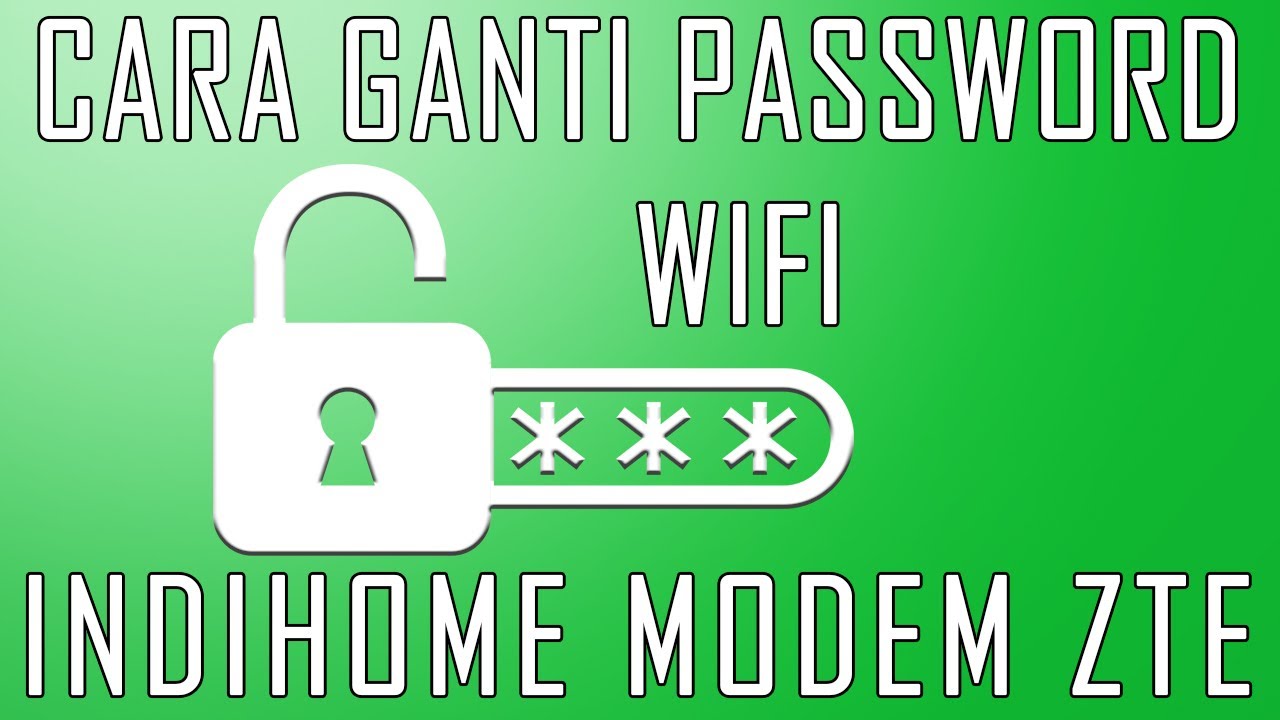 Cara ganti Password WIFI indiHome modem ZTE - YouTube