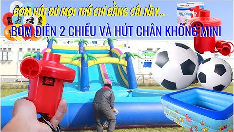 Bom 2 chiều hút chân không như thế nào