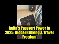 India's Passport Power in 2025: Global Ranking & Travel Freedom