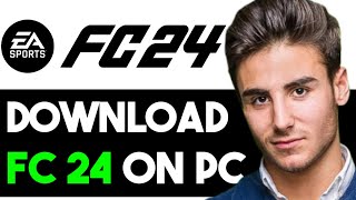 HOW TO DOWNLOAD FIFA 24 ON PC 2024! (FULL GUIDE)
