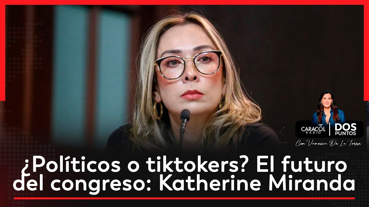 ¿Tiktokers en el Congreso? Katherine Miranda abre debate sobre influencers y política | Dos Puntos