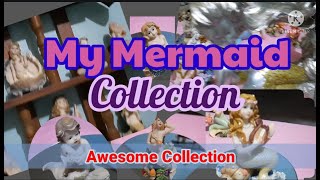 My MERMAID Collection, Awesome Collection