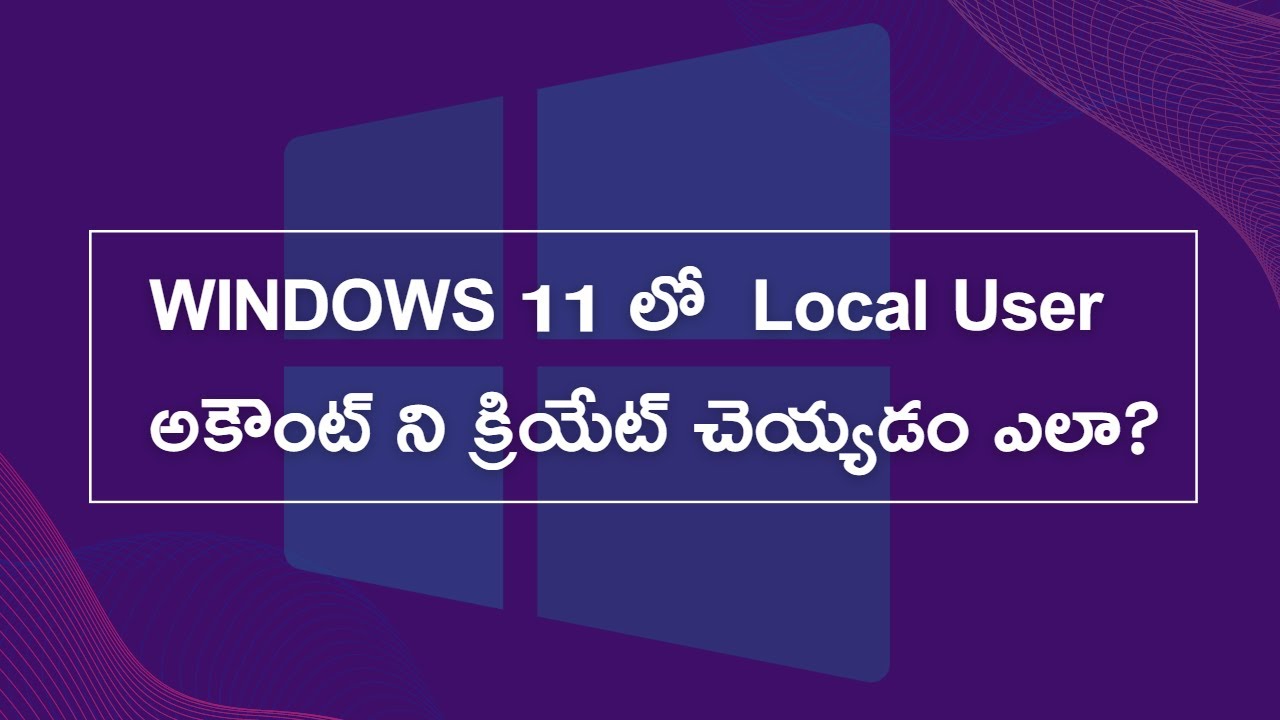 How to create a Local user account in Windows 11(Telugu) - YouTube