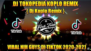 DJ TOKOPEDIA ( Jungle Tiktok ) DJ KOPLO 🎧 || 🎵 VIRAL TIKTOK 2K21 News Populer ( Ferdi Nation )