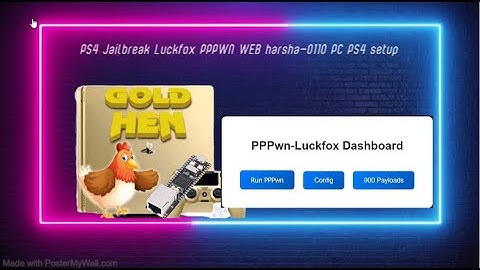 PS4 Jailbreak PPPWN Luckfox  harsha-0110 WEB setting on PC / PS4
