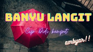 Banyu Langit (Didi Kempot) II Sobat Ambyar @bundasanticollection7589