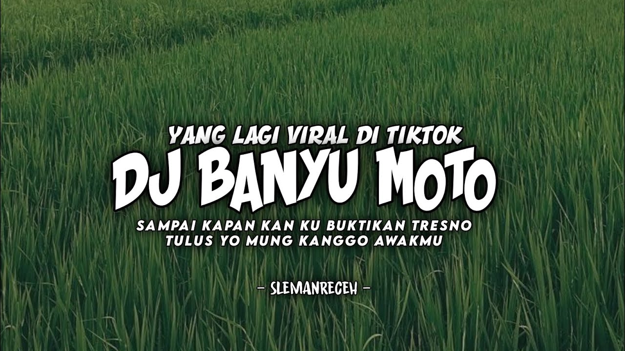DJ BANYU MOTO - SAMPAI KAPAN KAN KU BUKTIKAN TRESNO TULUS YO MUNG KANGGO AWAKMU - Hendra Fvnky -