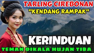 Download lagu 🎵🔥 TARLING CIREBONAN KENDANG RAMPAK ‼️ TEMAN DI KALA HUJAN TIBA