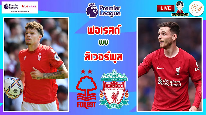 🔴LIVE เชียร์สด : น็อตติ้งแฮม ฟอเรสต์ พบ ลิเวอร์พูล | หงส์แดงบุกเยือนเจ้าป่า สัปดาห์ที่ 13