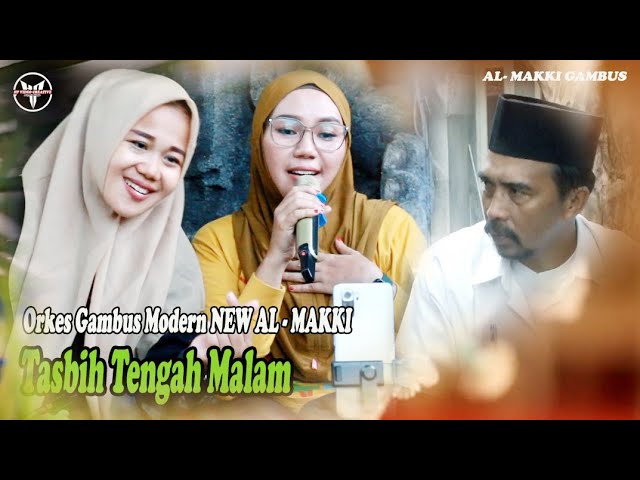 TASBIH TENGAH MALAM  | Cover Orkes Gambus Modern NEW AL-MAKKI Cilegon - Banten class=