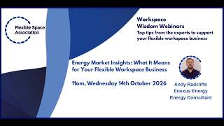 FlexSA Workspace Wisdom Webinar - Energy Market Insights