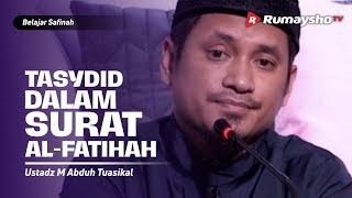 Belajar Safinah (21) : Tasydid dalam Surah Al Fatihah - Ustadz M Abduh Tuasikal