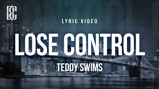 Teddy Swims - Lose Control (LIVE) | Lyrics