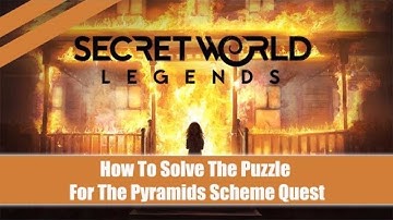 Secret World Legends ★ How To Solve The Puzzle ★ For The Pyramids Scheme Quest