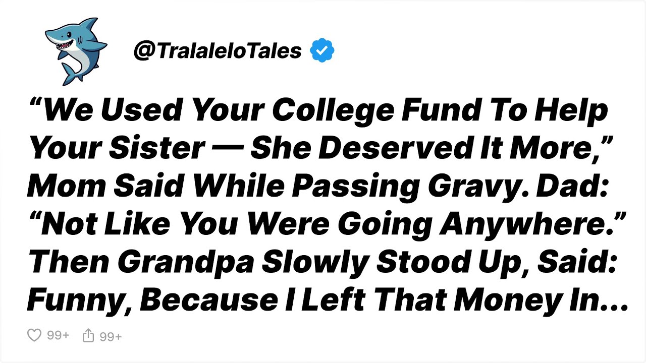Parents Spent My $180K College Fund On Sister—Grandpa Exposed Them At Dinner - Reddit Stories
