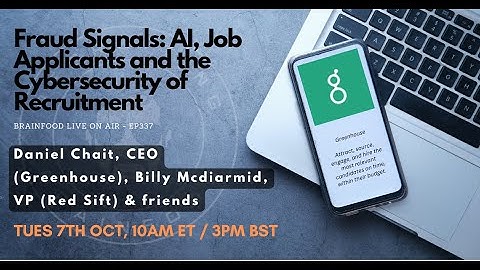 Brainfood Live On Air   Ep337   Fraud Signals   AI, Job Candidates & The Cybersecurity of Recruitmen