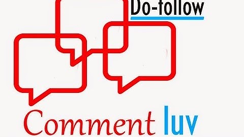 How to Create a dofollow backlink in CommentLUV blog