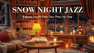 Midnight Night Jazz in Cozy Room - Ethereal Piano Jazz Instrumental with Sleep Tight by Bedroom Jazz Vibes 553 views 3 months ago 4 hours, 31 minutes